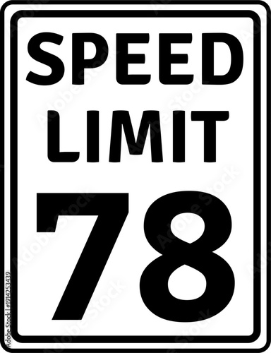 Speed limit 78 mph traffic sign, Speed limit 78 miles per hour road sign