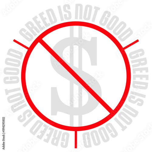 Greed is not good. A bold statement against greed, capitalism and corporate excess. Perfect for activists, thinkers and everyone who knows enough is enough.