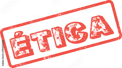 Red grunge rubber stamp mark with the Portuguese word ÉTICA featuring elegant floral patterns