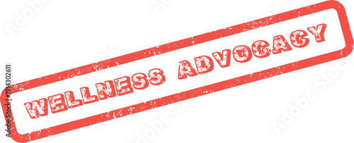 Red grunge rubber stamp mark featuring the empowering phrase Wellness Advocacy for health initiatives