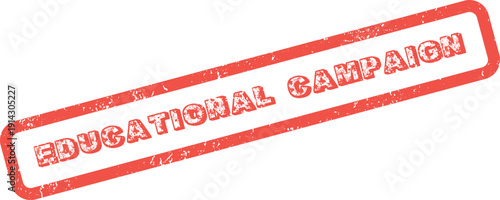 Red grunge rubber stamp impression with the important message Educational Campaign displayed