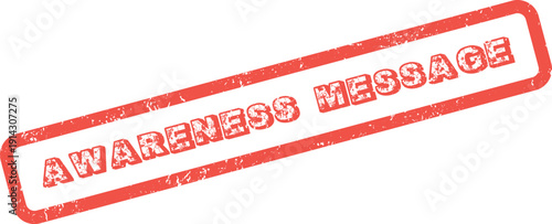 Awareness Message Red Grungy Rubber Stamp Highlighting Important Public Communication and Information
