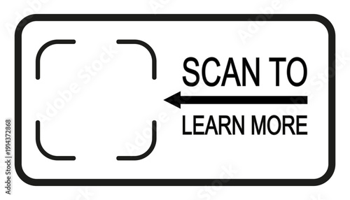 Scan to learn more, scan QR code, inscription scan me frame, Qr code for smartphone, payment, mobile app scanner