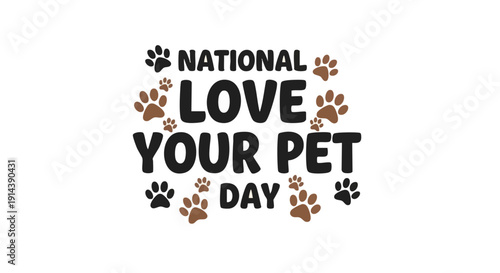 National Love Your Pet Day text with paw prints animal paw prints