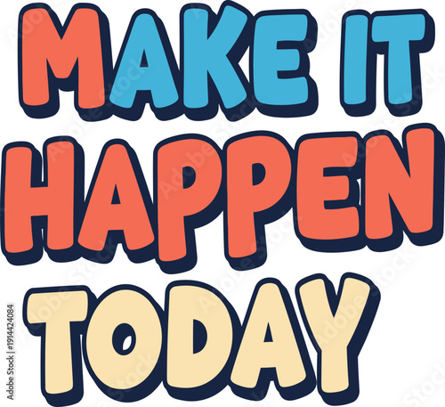 Inspirational message to take action and achieve goals in the present moment