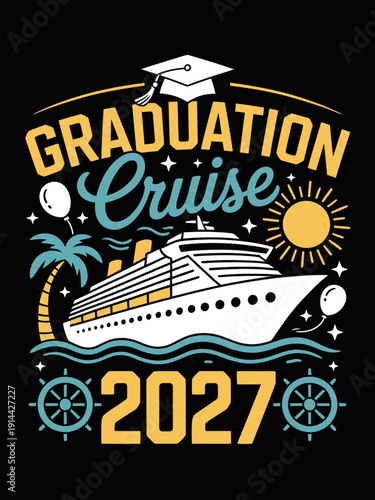 A graphic design features a cruise ship with celebratory elements like balloons and a graduation cap.  'Graduation Cruise 202' in bold typography.