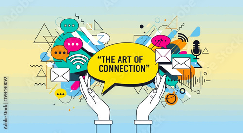 Hands holding speech bubble "The Art of Connection" with abstract global communication elements on colorful background