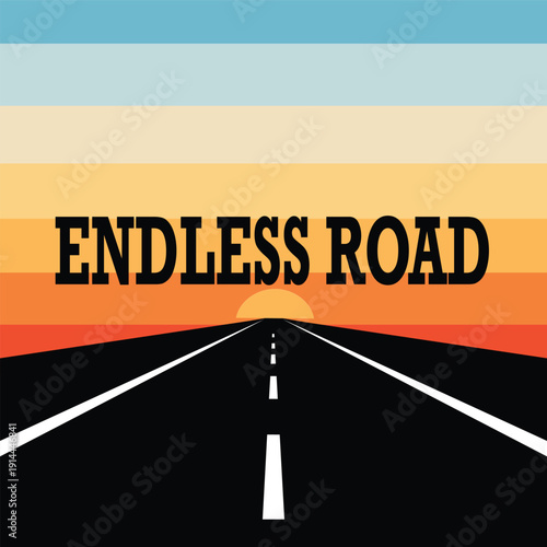 Fotografie Retro vintage sunset background with a straight highway vanishing into the horizon and endless road text for summer travel and road trip adventures