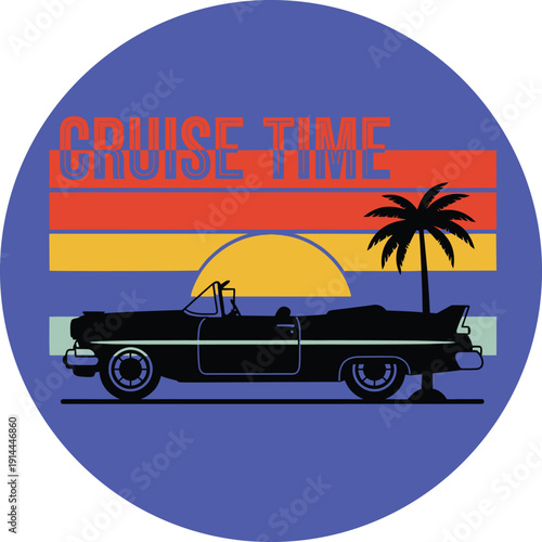Retro sunset circular emblem with cruise time text and classic convertible car silhouette for summer road trip adventures and tropical vacation travel.