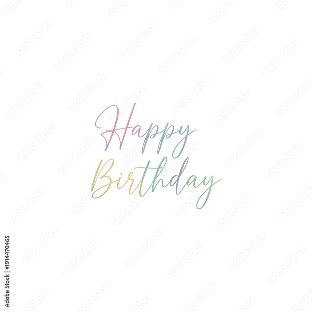 Fototapeta premium Minimalist 'Happy Birthday' greeting in delicate pastel gradient calligraphy on a clean white background, conveying simple elegance.
