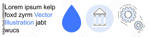 Infrastructure, sustainability, financial services, process efficiency, industrial systems, teamwork. A blue water drop, a bank icon and mechanical gears. Sustainability and financial services