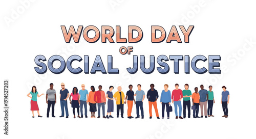 Illustration of diverse people standing together with World Day of Social Justice text in a colorful, international design for equality and human rights awareness on a white background.