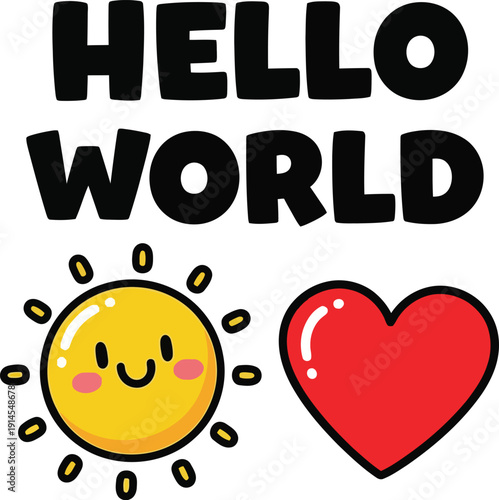 A vibrant illustration of a smiling sun and heart with bold typography reading Hello World