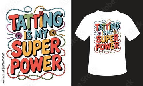 Tatting is my superpower, vintage vector illustration, crochet knitting design for t-shirt print
