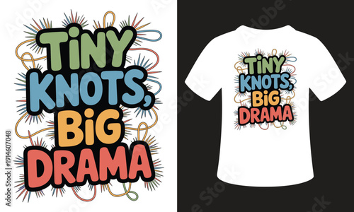 Tiny knots big drama typography vector illustration featuring colorful retro bubble letters for kids