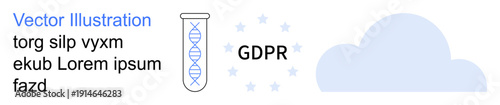 Data protection, privacy regulation, cloud storage, genetics data security, compliance, European Union laws. DNA helix in a test tube, GDPR text cloud icon. Data protection and privacy regulation