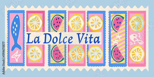 Colorful postage stamp design featuring fruit and la dolce vita