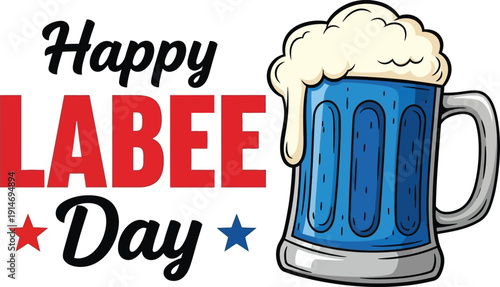 Happy labee day beer graphic with foamy mug