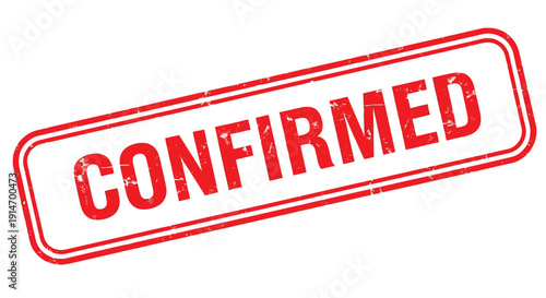Red ink distressed rectangular stamp graphic clearly displaying the word confirmed across a white background