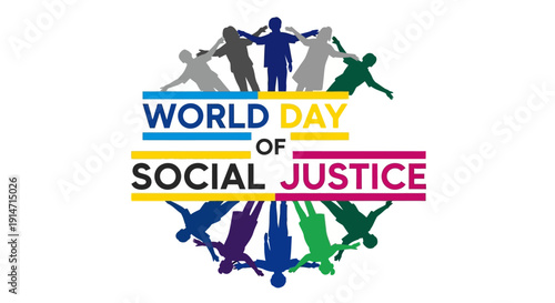 Illustration of people holding hands around 'World Day of Social Justice' text in colorful, symbolic design for equality and human rights awareness.