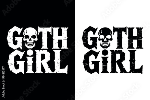 Goth Girl typography with skull illustration, distressed vintage style. Goth Girl aesthetic text design with skull, gothic punk lettering. Vintage distressed Goth Girl logo, emo rock metal aesthetic. 