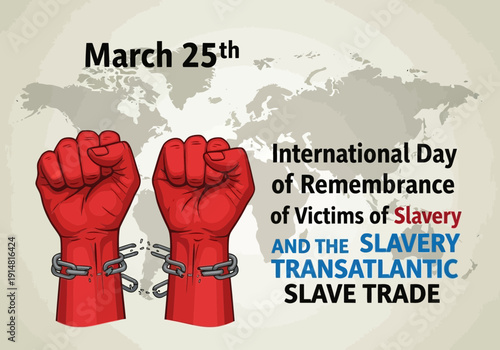 International day of remembrance of victims of slavery with fists and chains