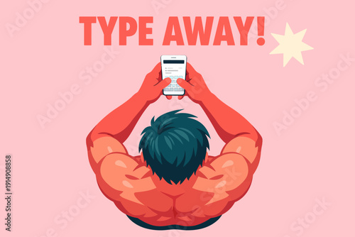 Muscular Man Typing on Smartphone Above Head, Vector Art. "Type Away!" Concept for Digital Communication, Texting, and Social Media.