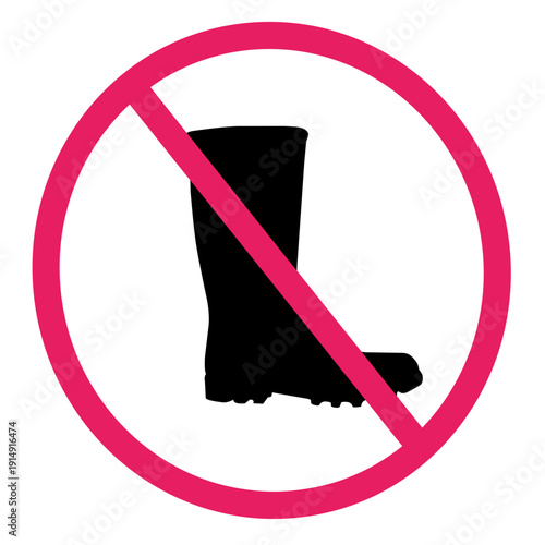 No boots sign icon. Prohibitory symbol for rubber boots or outdoor footwear. Warning sign for restricted footwear area.