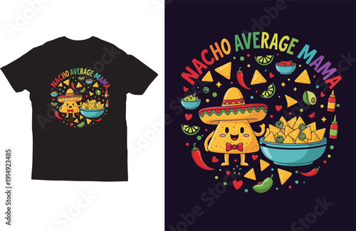 Nacho Average Mama cute Mexican food mom t‑shirt with kawaii nacho character