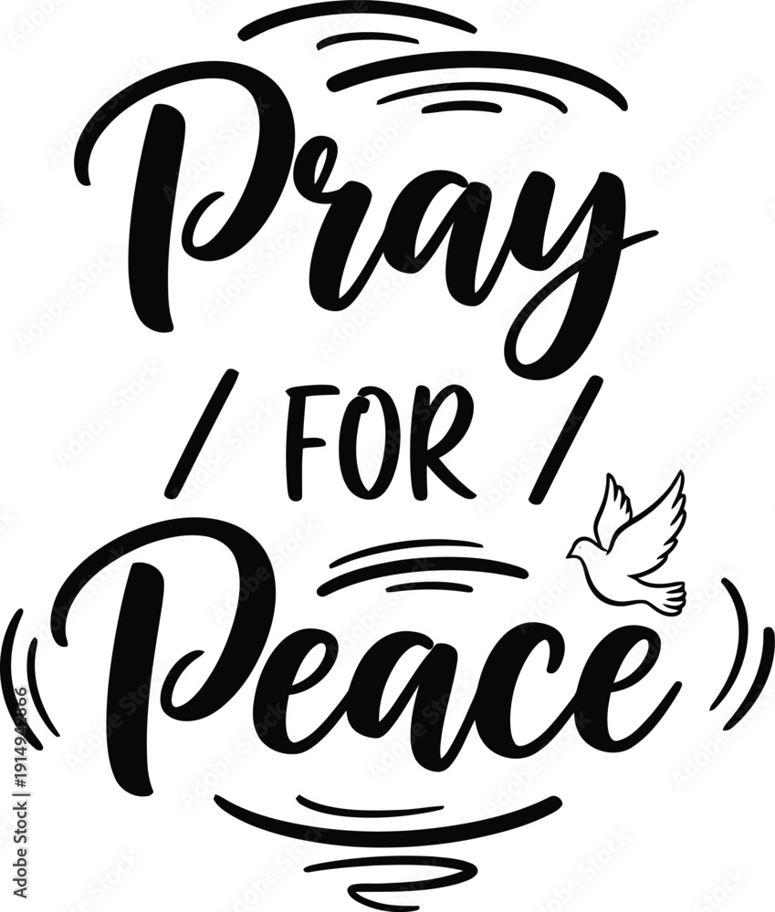 Fototapeta premium The image displays a stylish black and white hand lettered design featuring the words pray for peace with a dove and butterfly