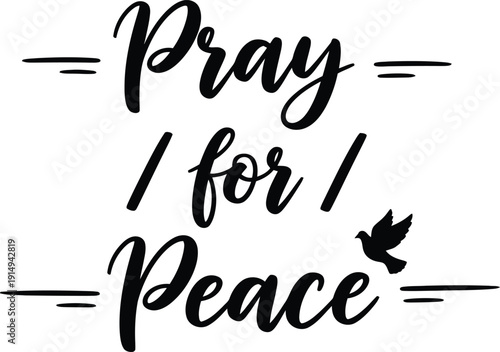 The image displays the word pray elegantly scripted above peace separated by for creating a powerful call for serenity high quality
