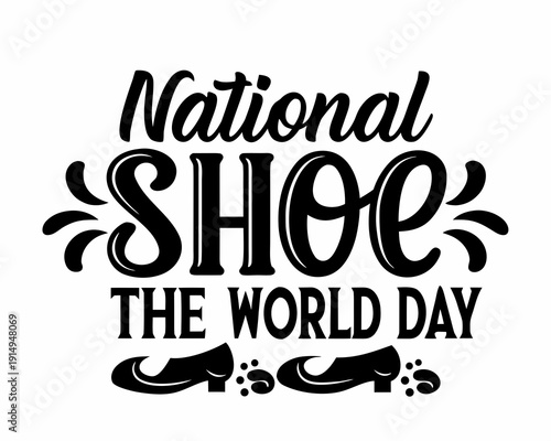 NATIONAL SHOE THE WORLD DAY vector illustration isolated on white background