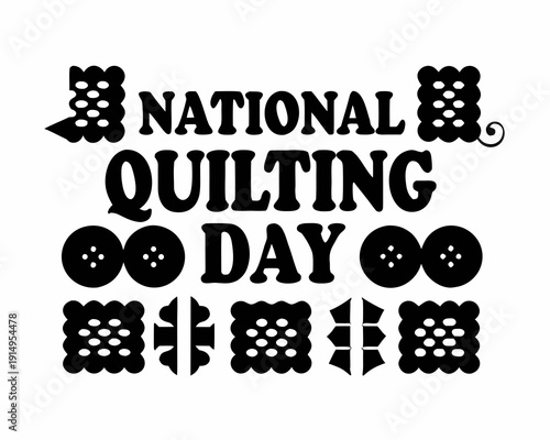 Quilt and Sewing Craft Vector Illustration, National Quilting Day Celebration Concept