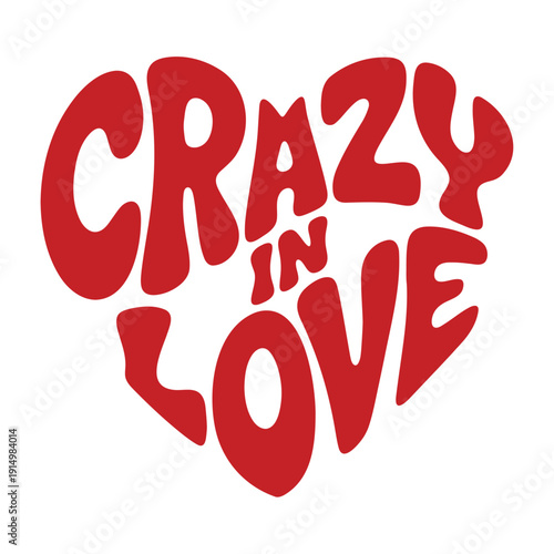 A bold, red, heart-shaped vector graphic with the phrase 'Crazy in Love' in a playful, stylized font.