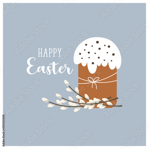 Card text Happy Easter with easter cake, poster with pie with icing and decorations, and pussy willow branches. A symbol of fidelity, church symbol of Easter.