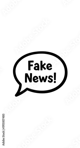 Black and White Speech Bubble with Bold "Fake News!" Text, isolated white background