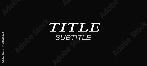 Text title and subtitle on black background elegant typography for design