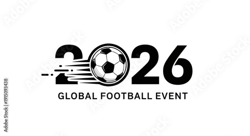 2026 Global Football Event Logo Design Illustration Featuring Soccer Ball and Dynamic Motion Elements