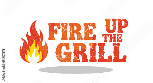 Vector illustration of fire up the grill text with flame icon, barbecue label design