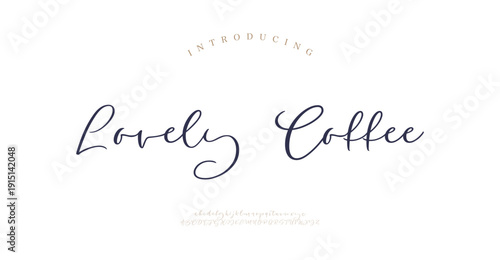 Lovely Coffee, Elegant Script font alphabet uppercase lowercase and number. Classic lettering minimal fashion designs. Typography modern serif fonts regular decorative vintage concept. 