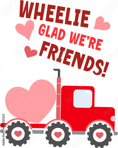 Valentine Construction vehicles, red and pink, love, romantic, cute trucks, puns, sayings