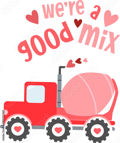 Valentine Construction vehicles, red and pink, love, romantic, cute trucks, puns, sayings