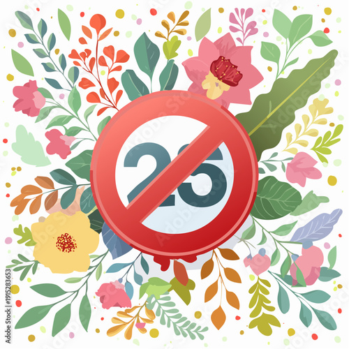 Prohibition sign with number twenty surrounded by colorful flowers and leaves.
