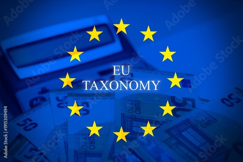 Stack of Euro banknotes with EU flag overlay and “EU Taxonomy” text. Represents European sustainable finance, ESG regulation, and responsible investment frameworks.