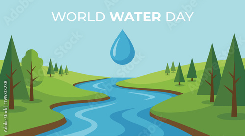 Serene river landscape with trees and a prominent water droplet illustration celebrating World Water Day from an aerial viewpoint