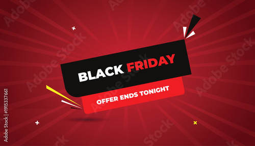 Offer Ends Tonight Black Friday Web Banner Vector Art Template Design Badge Icon Label Black Red Shapes White Bold Text Dark Red Light Sun Shine Abstract Business Background Sale Promotion Marketing