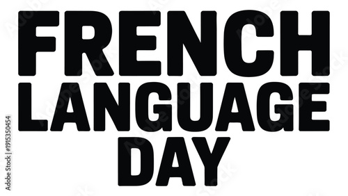 French Language Day bold typography design, international linguistic celebration and cultural awareness concept illustration