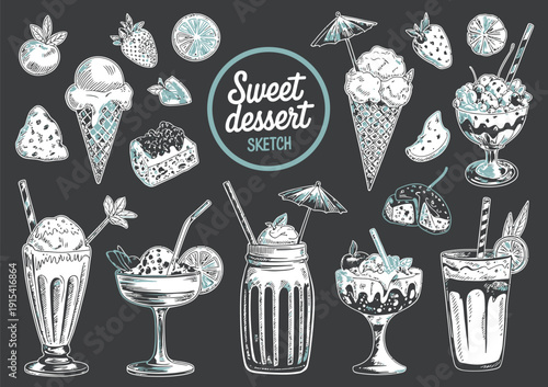 Hand Drawn Sweet Dessert White Chalk Sketch Set with Ice Cream, Cocktail, Milkshake, Chocolate, Coffee Drink, Berries, Waffles and Cookies, Cafe Menu Design Background