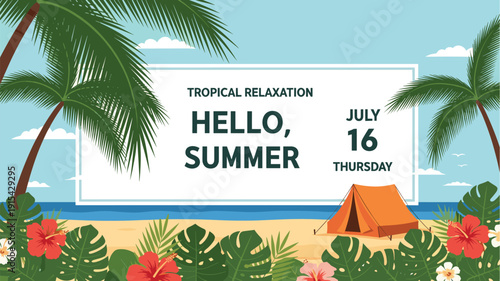 Relaxing summer beach vacation banner with palm trees, tropical flowers, a camping tent, and a clear blue sea in the background.