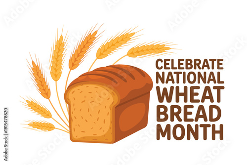 A slice of bread with wheat stalks celebrating National Wheat Bread Month